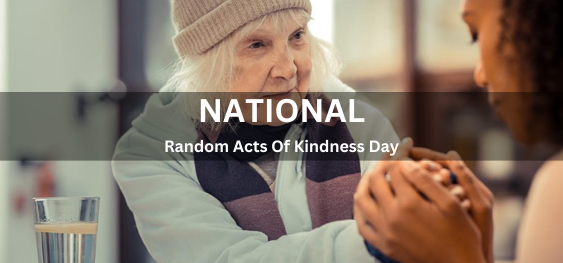 National Random Acts Of Kindness Day [दयालुता दिवस के राष्ट्रीय यादृच्छिक कार्य]